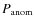 $P_{\rm anom}$