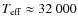 $T_{\rm eff} \approx 32~000$