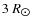 $3~R_{\hbox{$\odot$ }}$