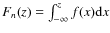$F_n(z)
= \int^z_{-\infty} f(x){\rm d}x$