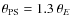 $\theta_{\rm PS}=1.3~\ensuremath{\theta_{E}} $