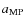$a_{\rm MP}$