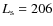 $L_{\rm s} = 206$