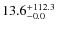 $\rm 13.6^{+ 112.3}_{- 0.0}$