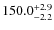 $\rm 150.0^{+ 2.9}_{- 2.2}$