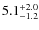 $\rm 5.1^{+ 2.0}_{- 1.2}$