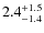 $\rm 2.4^{+ 1.5}_{- 1.4}$