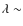 $\lambda\sim$