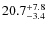 $\rm 20.7^{+ 7.8}_{- 3.4}$