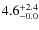 $\rm 4.6^{+ 2.4}_{- 0.0}$