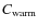 $C_{\rm warm}$
