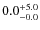 $\rm0.0^{+ 5.0}_{- 0.0}$
