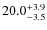$\rm 20.0^{+ 3.9}_{- 3.5}$