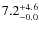 $\rm 7.2^{+ 4.6}_{- 0.0}$