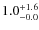 $\rm 1.0^{+ 1.6}_{- 0.0}$