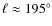 $\ell\approx 195^{\circ}$