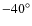 $-40^{\circ }$