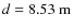 ${d}={8.53}~\rm {m}$