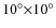 $10^{\circ}{\times}10^{\circ}$