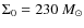 $\Sigma_0 = 230~ M_{\odot}$