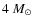 $4 ~M_{\odot}$