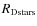 $R_{\rm Dstars}$