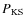 $P_{\rm KS}$