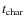 $t_{\rm char}$