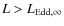 $L>L_{\rm
Edd, \infty}$
