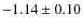 $-1.14\pm0.10$