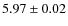 $5.97\pm0.02$