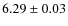 $6.29\pm0.03$