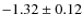 $-1.32\pm0.12$