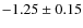 $-1.25\pm0.15$