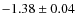 $-1.38\pm0.04$
