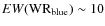 $EW{\rm (WR_{blue})} \sim 10$