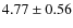 $4.77\pm0.56$