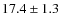 $ 17.4\pm 1.3$