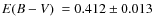 $\mbox{$E(B-V)$ }=0.412\pm0.013$