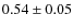 $0.54\pm0.05$