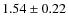 $1.54\pm0.22$