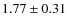 $1.77\pm0.31$