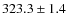 $323.3\pm1.4$