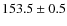 $153.5\pm0.5$