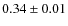 $0.34\pm0.01$