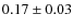 $0.17\pm0.03$