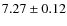 $7.27\pm0.12$