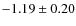 $-1.19\pm0.20$