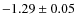 $-1.29\pm0.05$