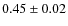 $0.45\pm0.02$
